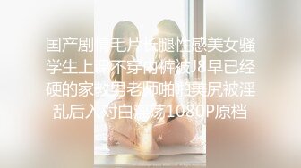 漂亮长发女友做了半小时都没有喂饱她